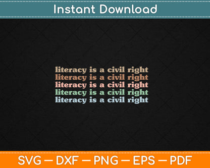 Retro Literacy Is A Civil Right Reading Teacher Literacy Svg Digital Cutting File
