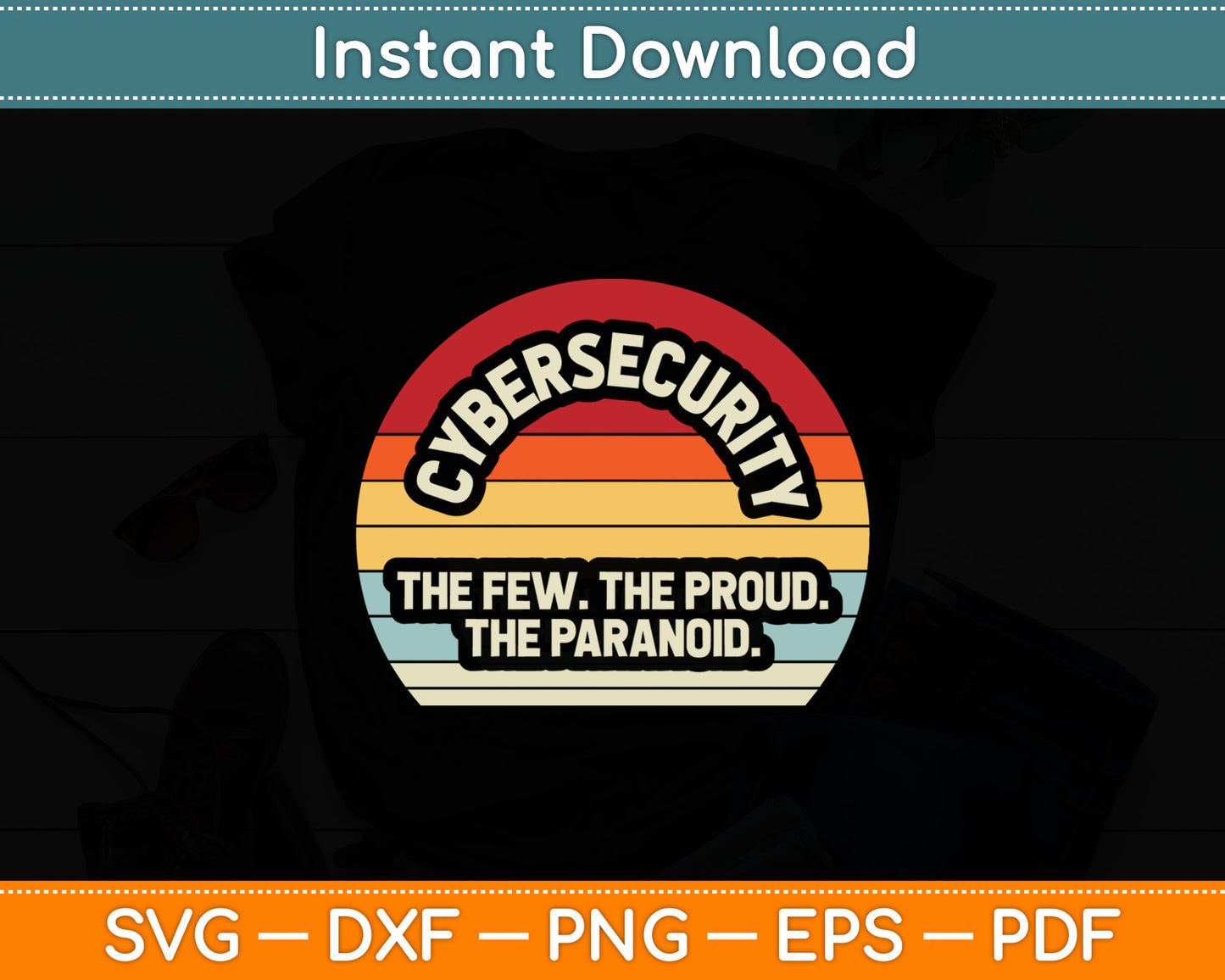 Retro Vintage Cyber Security Gift The Few Proud Paranoid Svg Digital Cutting File