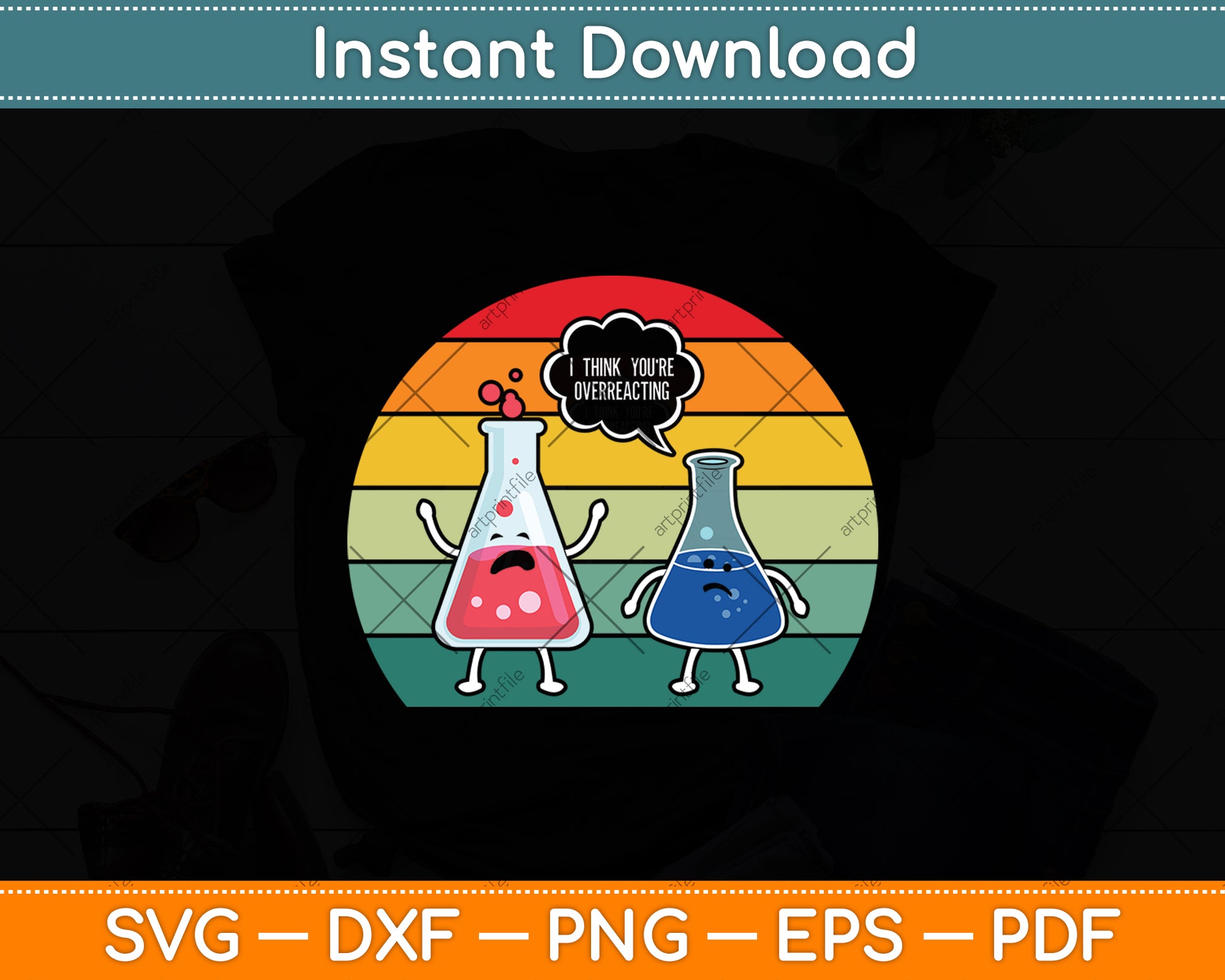 Retro Vintage I Think You're Overreacting Fun Nerd Chemistry Svg Digital Cutting File