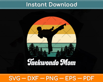 Retro vintage Taekwondo Mom Svg Png Dxf Digital Cutting File