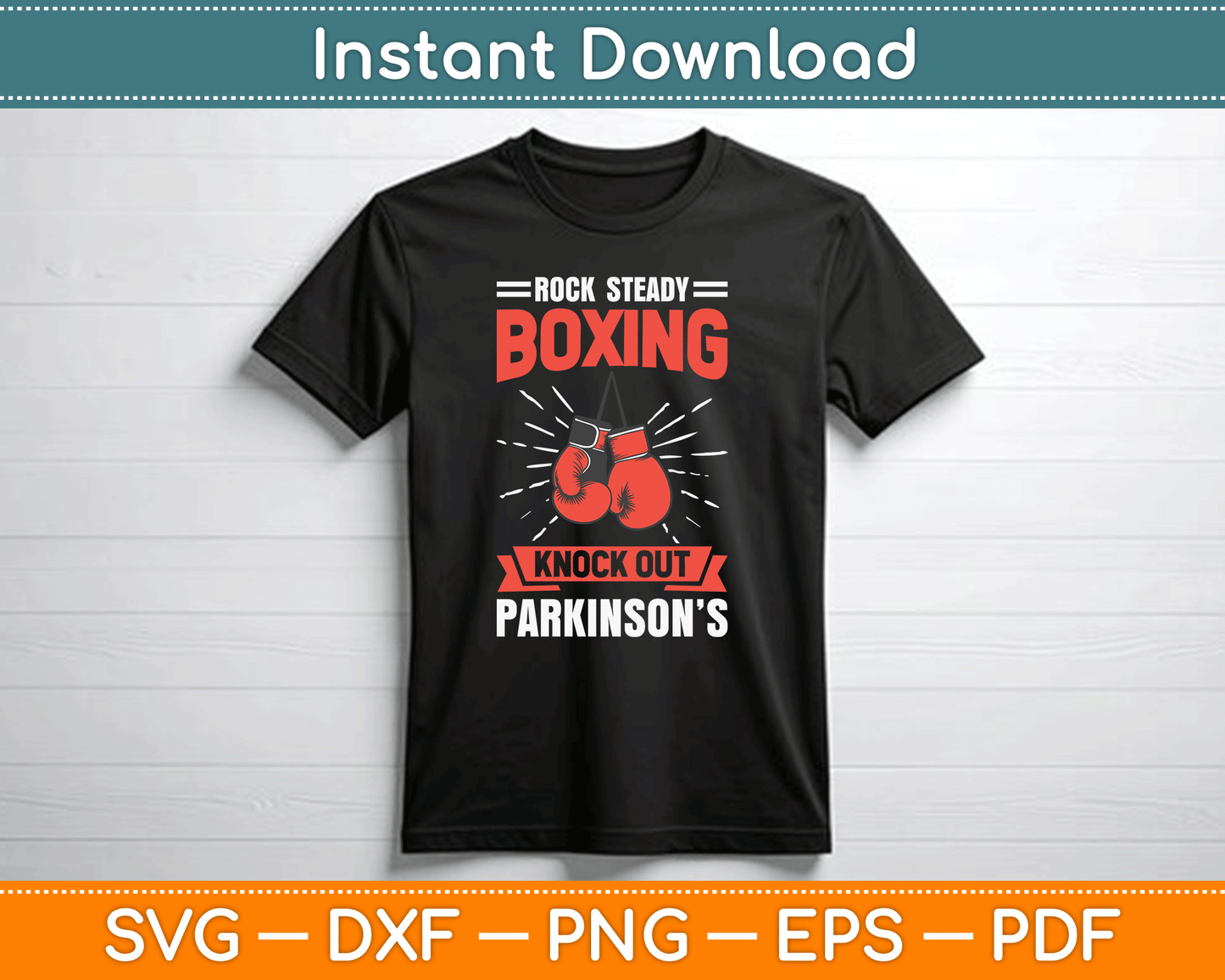 Rock Steady Boxing Knock Out Parkinson’s Boxer SVG PNG File