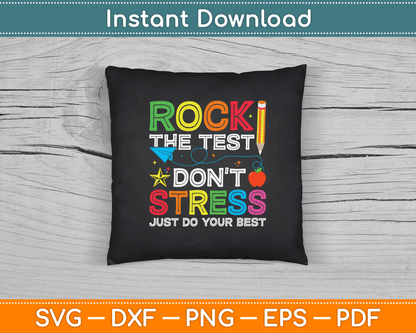 Rock The Test Don't Stress Just Do Your Best SVG Digital Cutting File