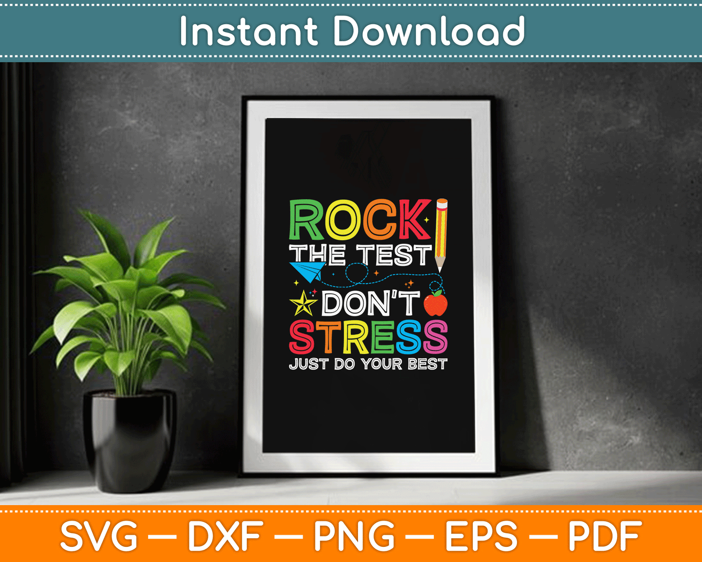 Rock The Test Don't Stress Just Do Your Best SVG Digital Cutting File