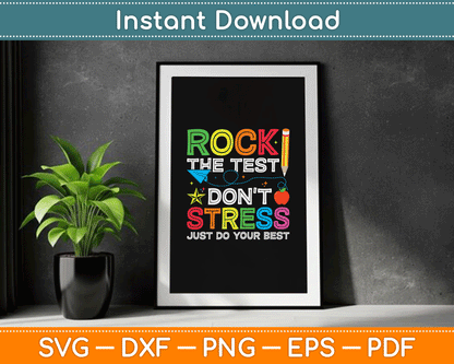 Rock The Test Don't Stress Just Do Your Best SVG Digital Cutting File
