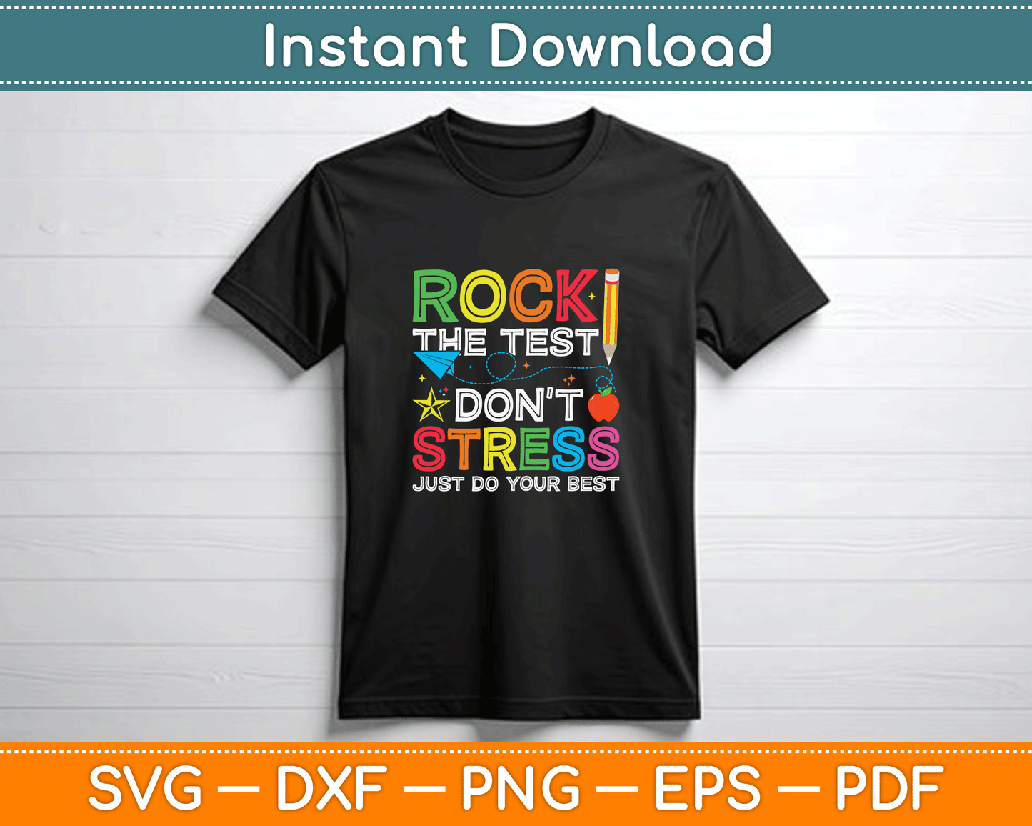 Rock The Test Don't Stress Just Do Your Best SVG Digital Cutting File