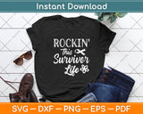 Rockin This Survivor Life Breast Cancer Svg Png Dxf Digital Cutting File