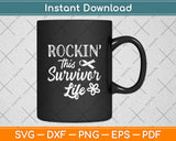 Rockin This Survivor Life Breast Cancer Svg Png Dxf Digital Cutting File