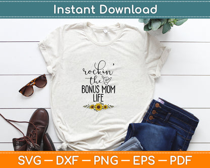 Rockin' The Bonus Mom Life Sunflower Mother's Day Svg Digital Cutting File