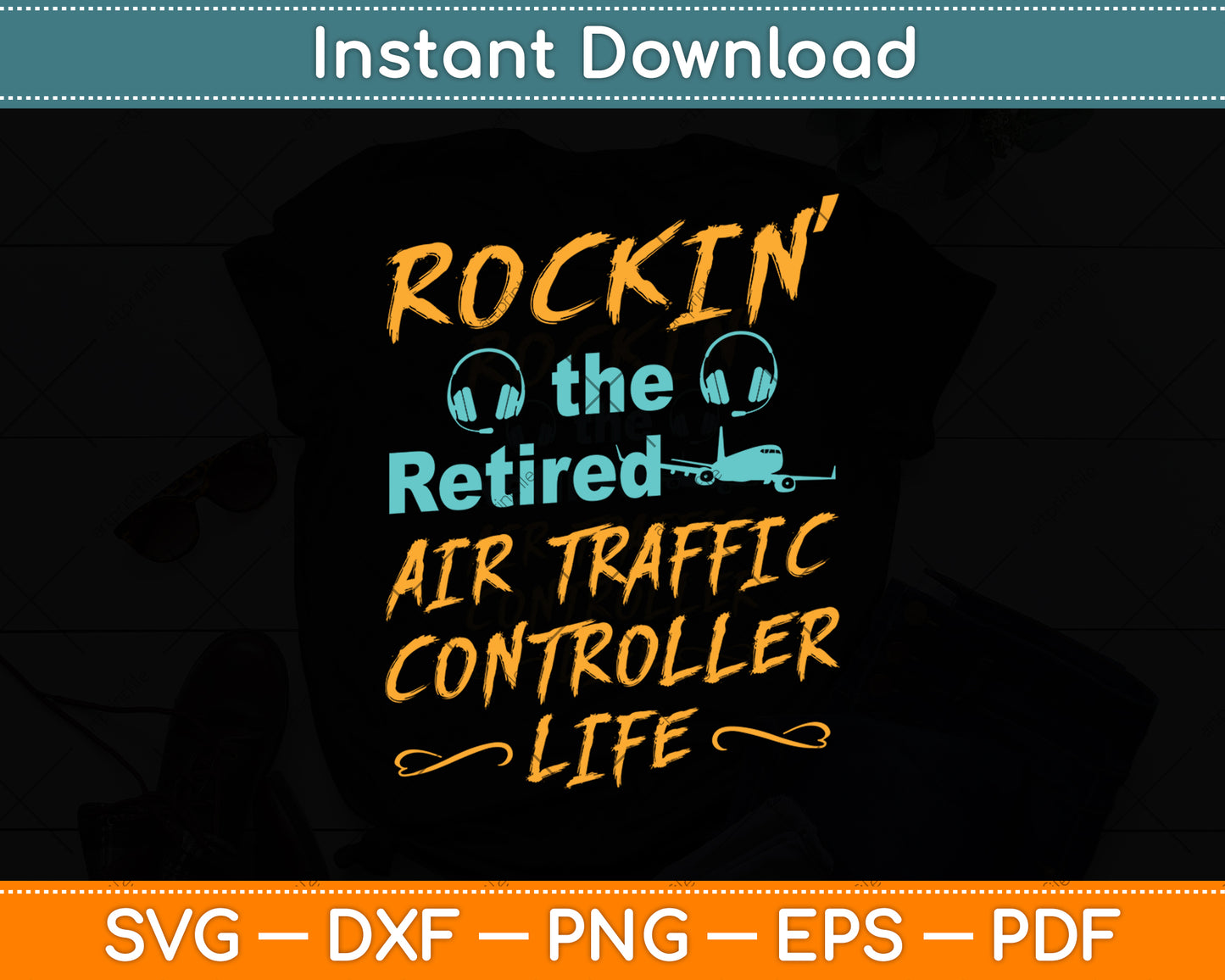 Rockin’ The Retired Air Traffic Controller Life Svg Digital Cutting File