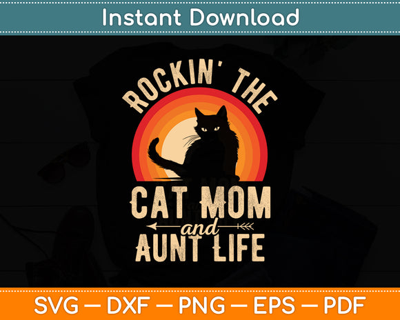 Rockin' the Cat Mom and Aunt Life Retro Vintage Mothers Day Svg Digital Cutting File