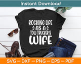 Rocking Life As A Tow Trucker's Wife Tow Truck Driver Wife Svg Digital Cutting File