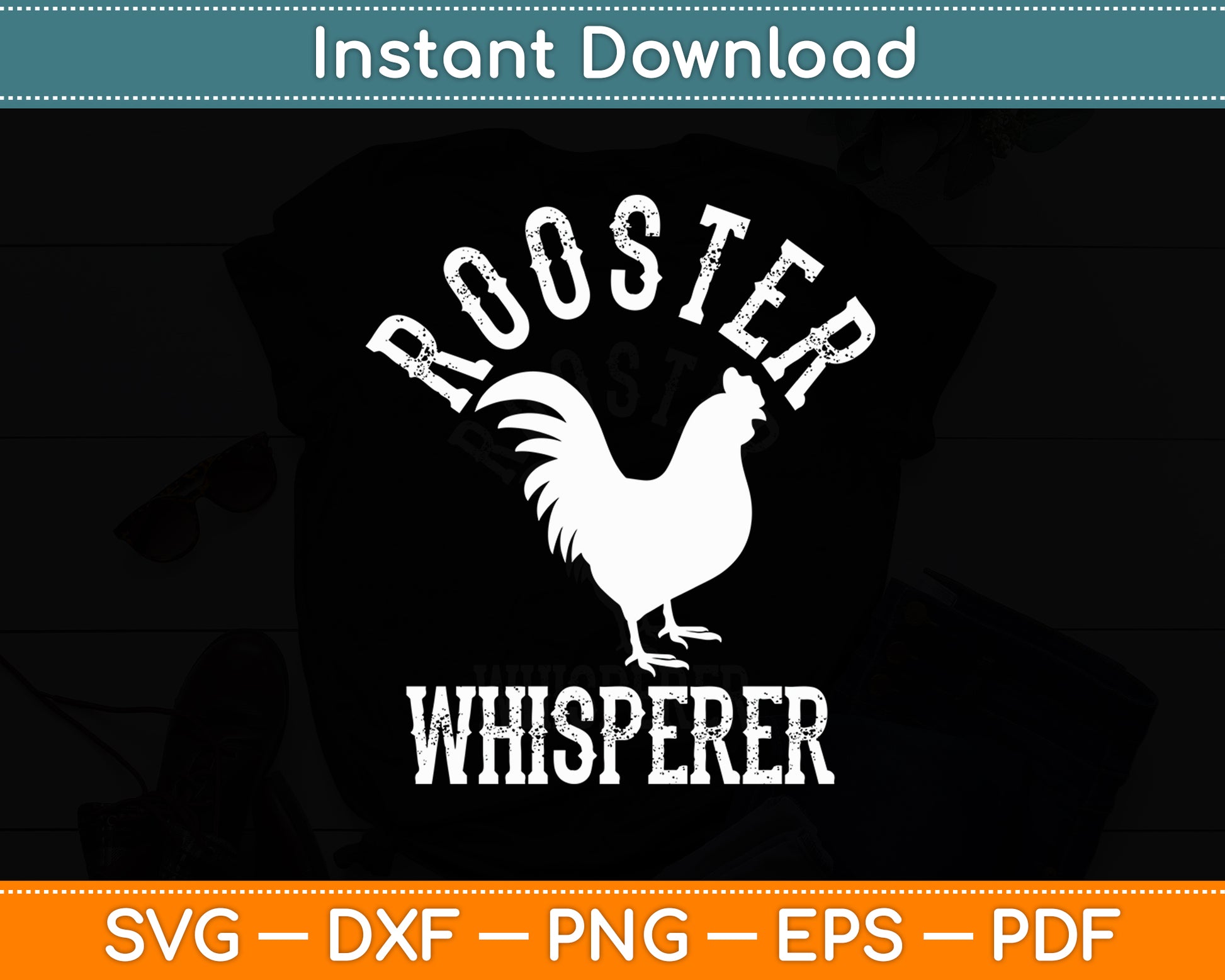 Rooster Whisperer Farmer Funny Svg Png Dxf Digital Cutting File