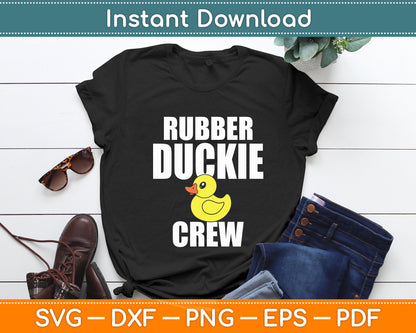 Rubber Duckling Rubber Duckie Crew Svg Png Dxf Digital Cutting File