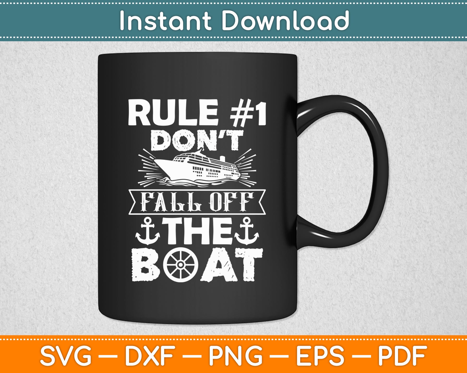 Rule Number 1 Don't Fall Off The Boat Funny Svg Digital Cutting File