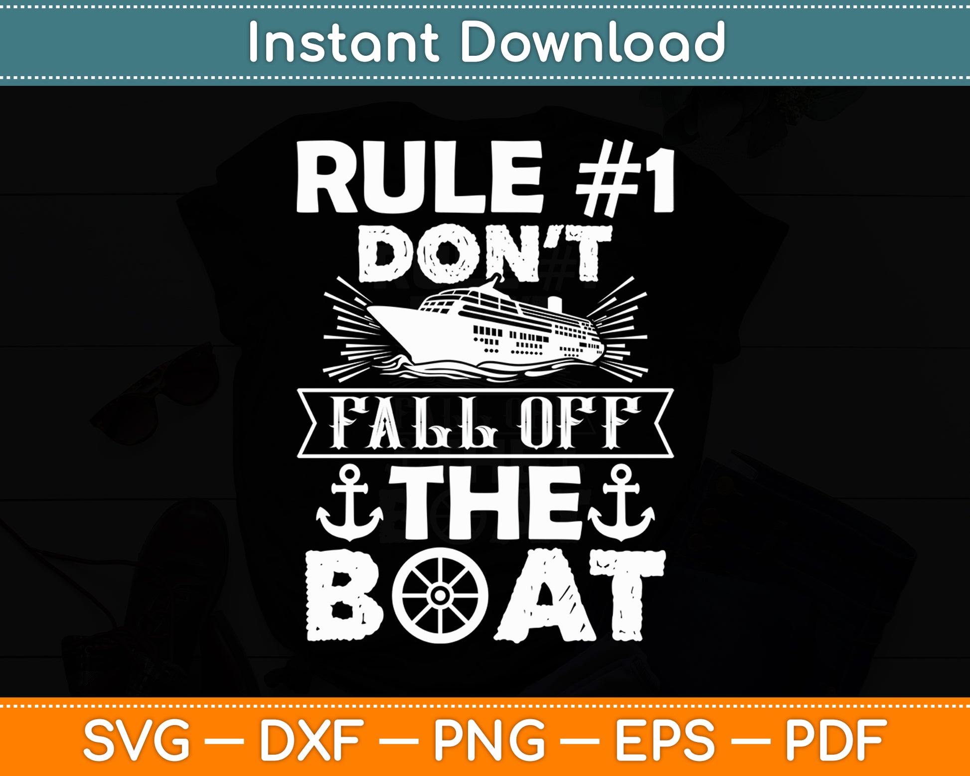 Rule Number 1 Don't Fall Off The Boat Funny Svg Digital Cutting File