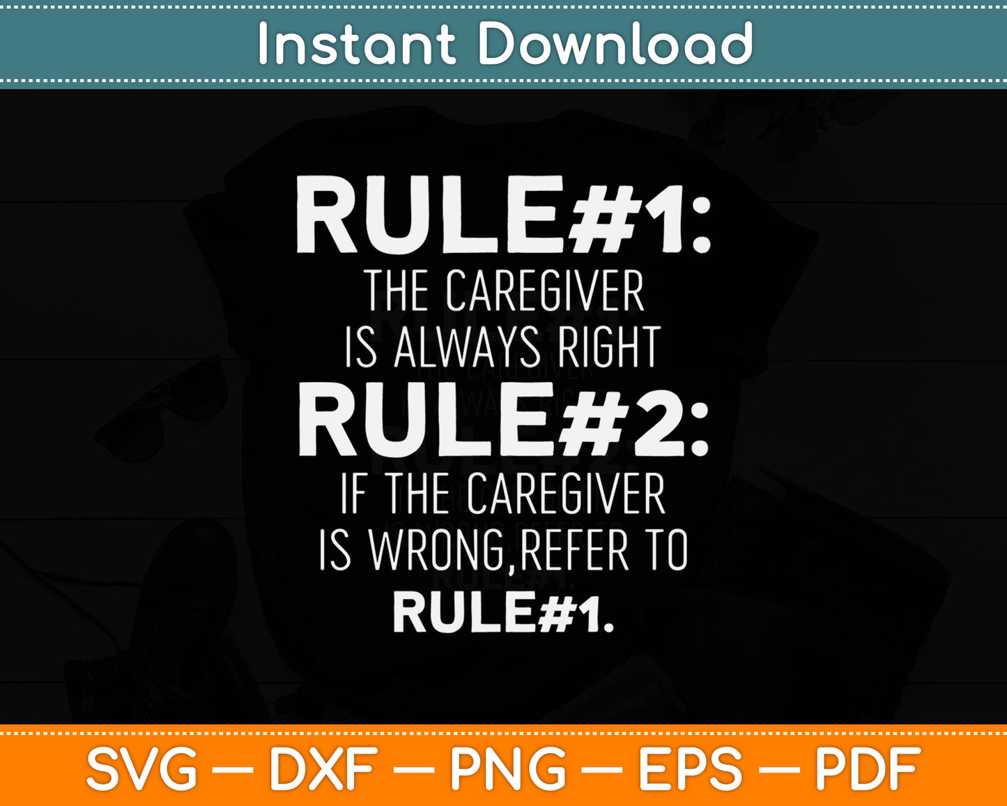 Caregiver is Always Right Never Wrong Funny Svg Digital Cutting File