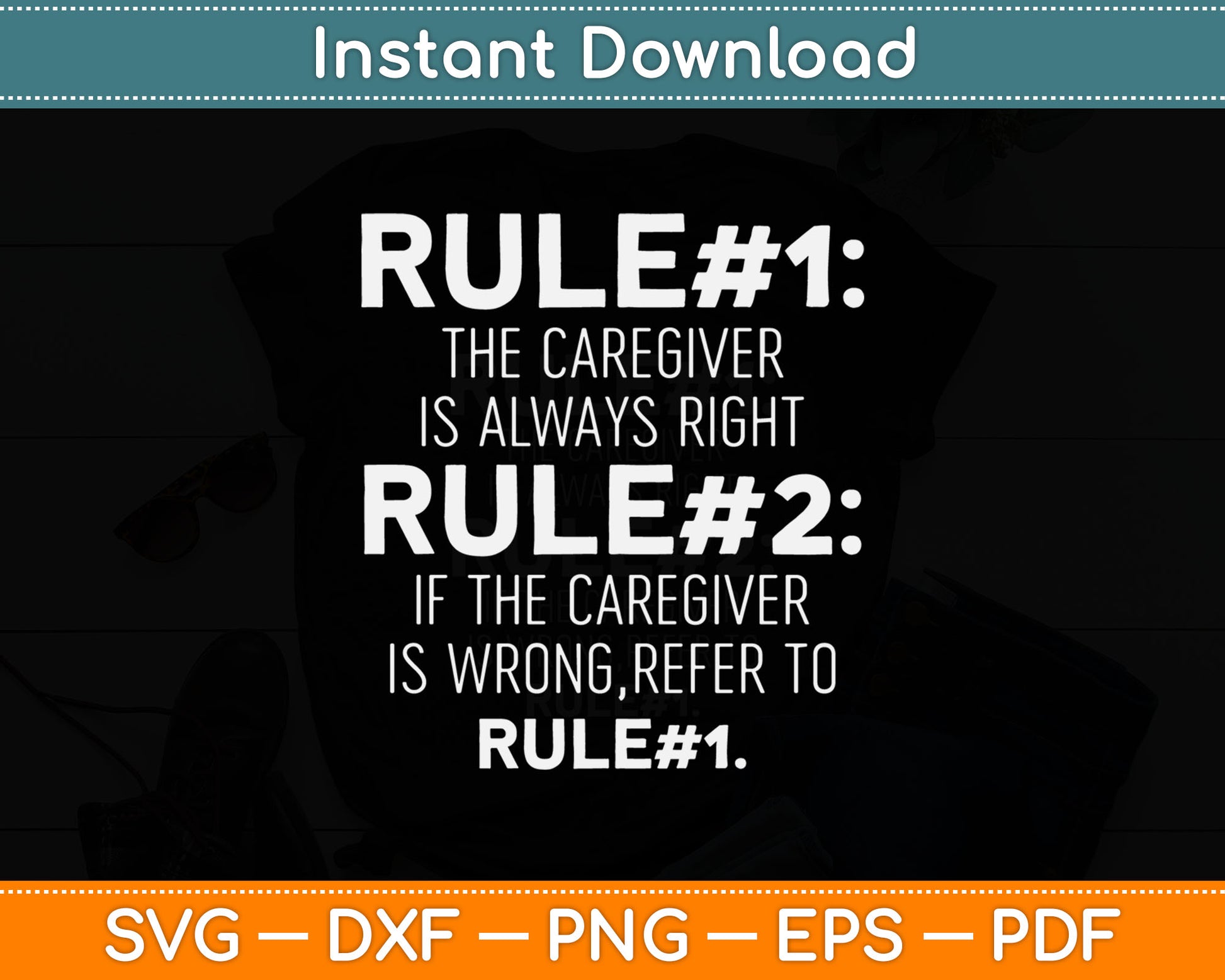 Caregiver is Always Right Never Wrong Funny Svg Digital Cutting File