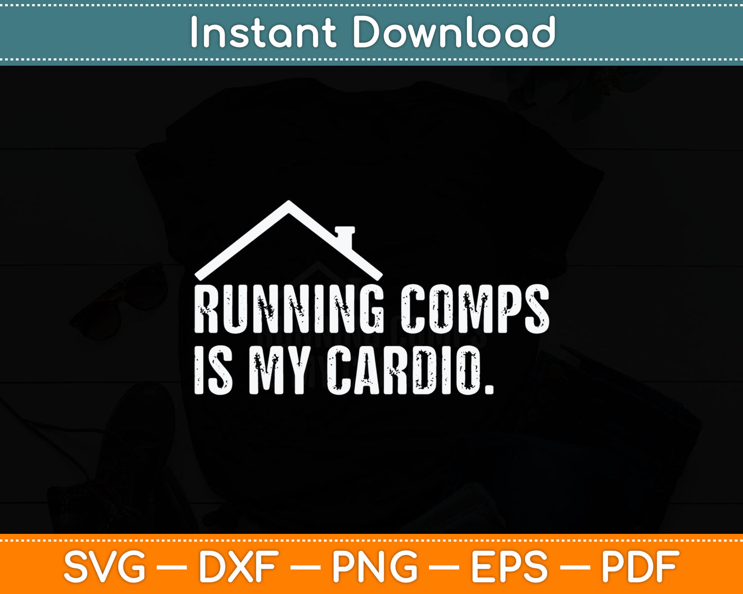Running Comps Is My Cardio Funny Realtor Svg Digital Cutting File