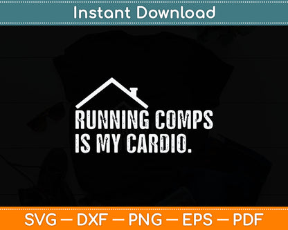 Running Comps Is My Cardio Funny Realtor Svg Digital Cutting File