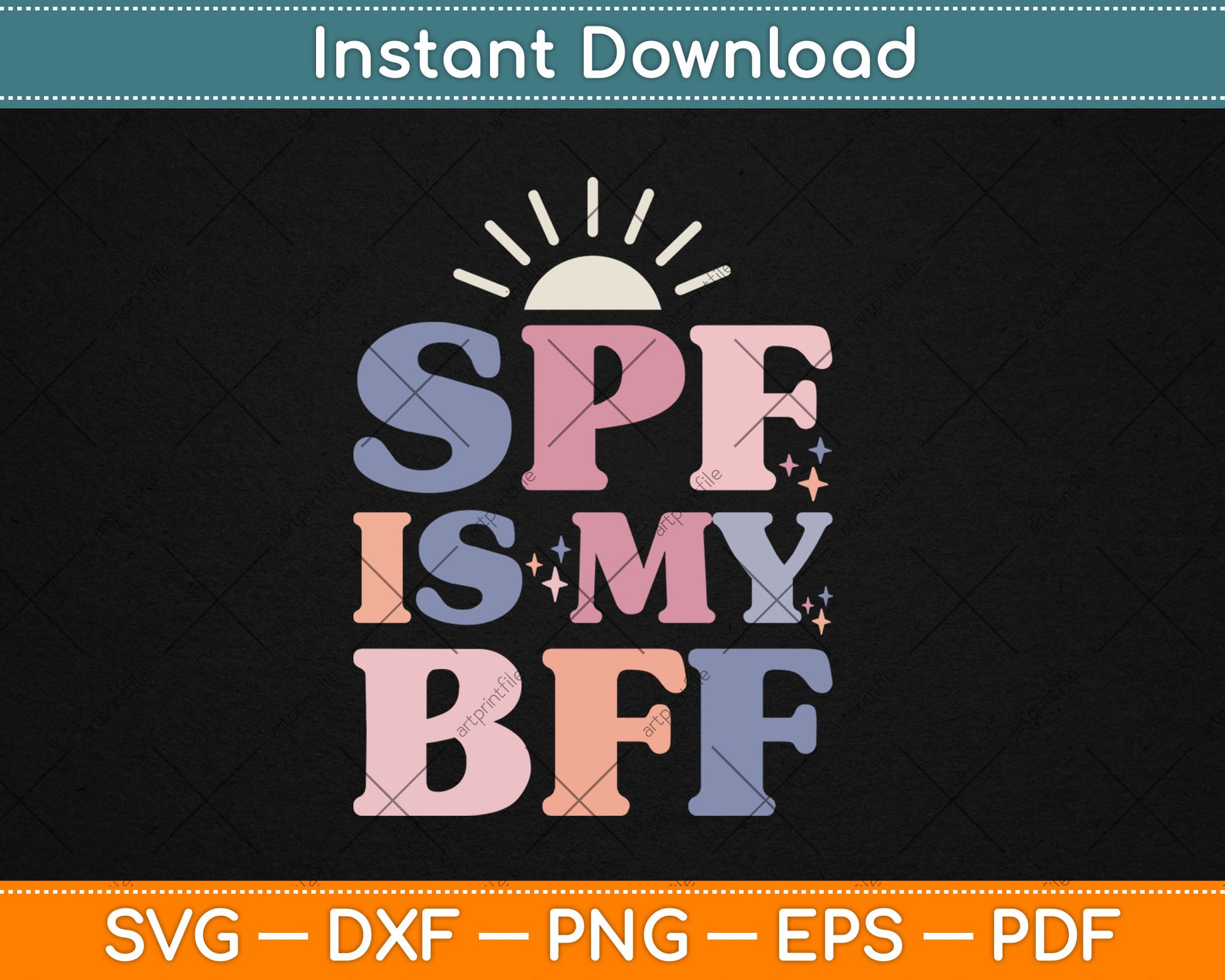 SPF Is My BFF Sunscreen Skincare Esthetician Svg Digital Cutting File
