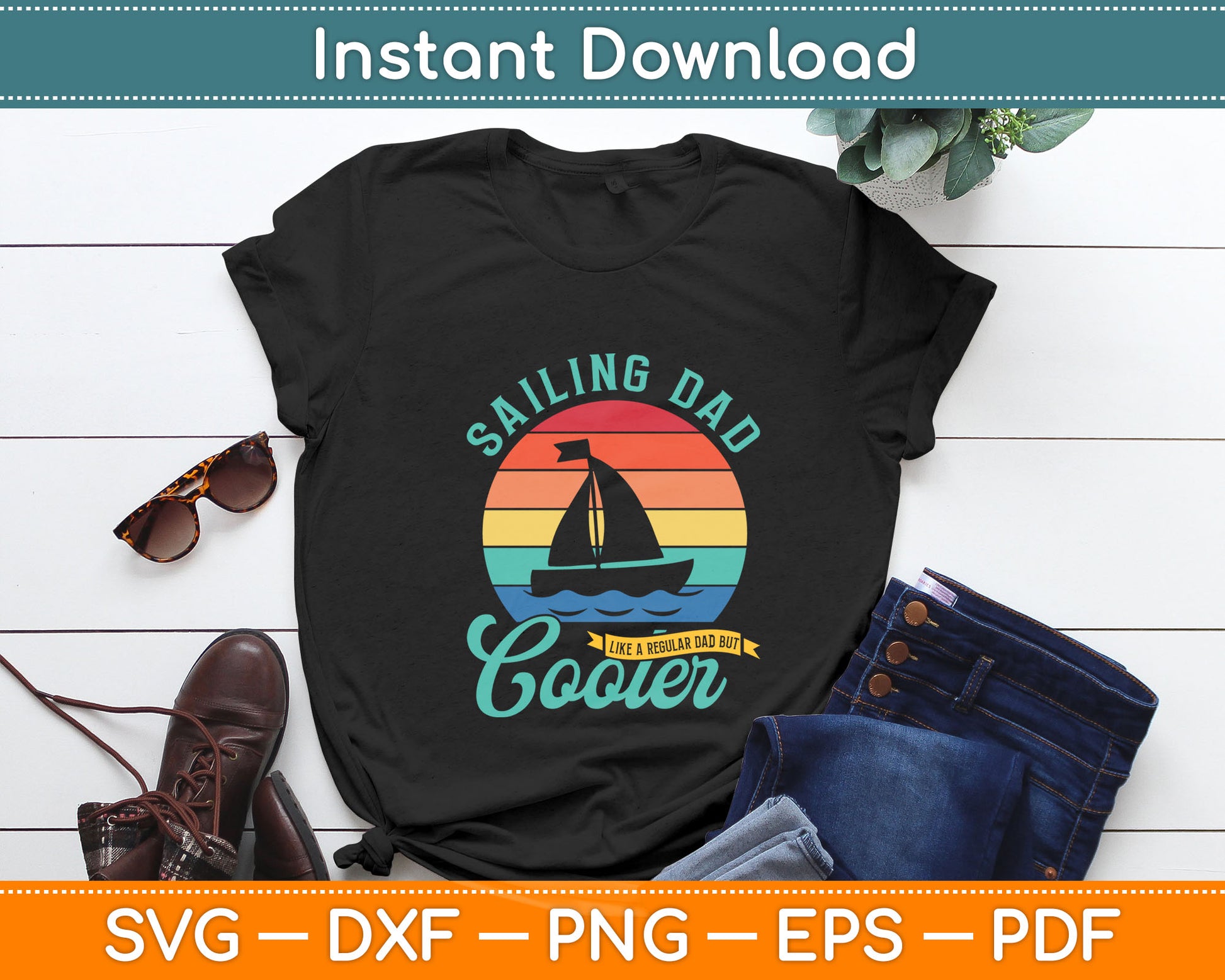 Sailing Dad Like A Regular Dad But Cooler Svg Digital Cutting File