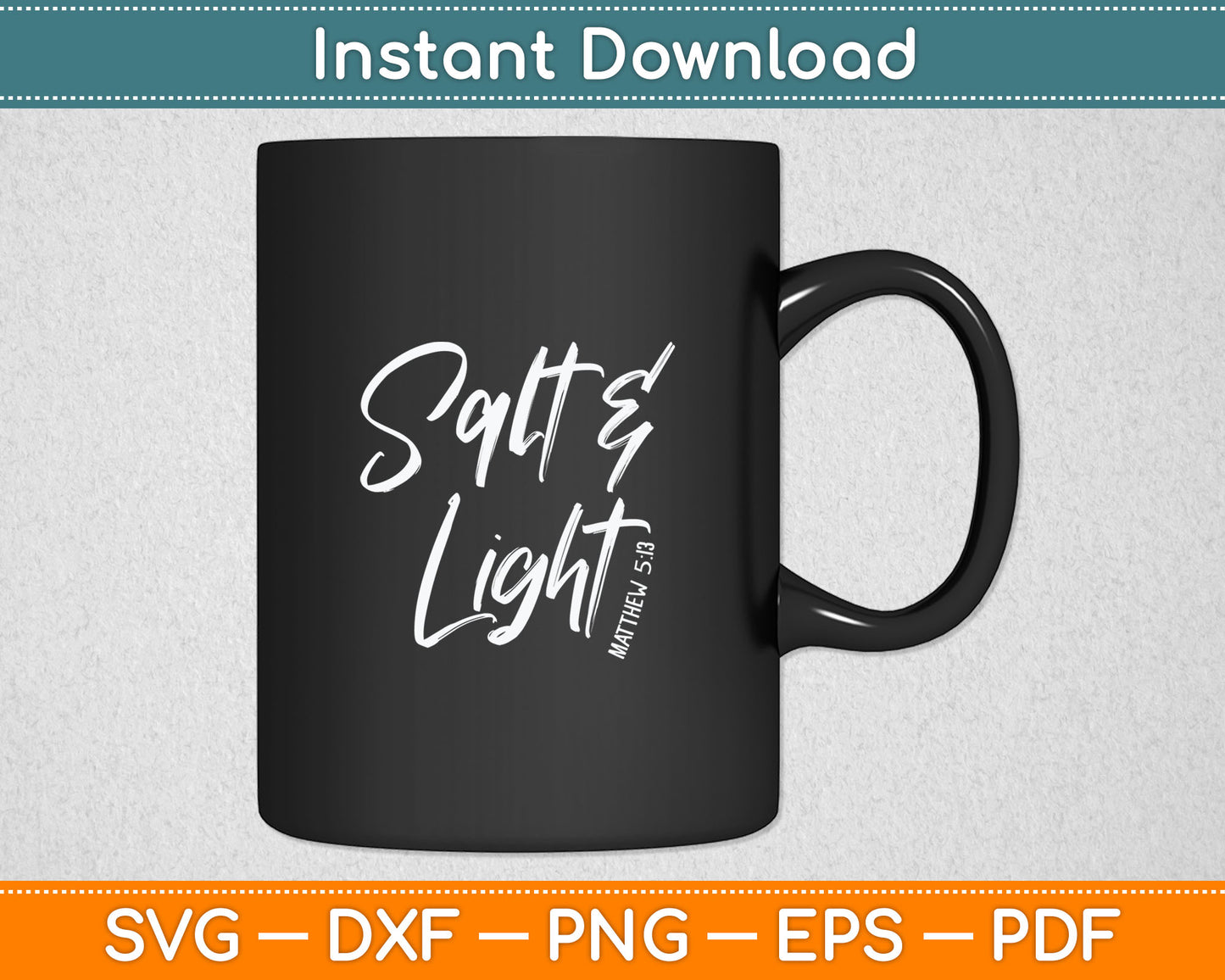 Salt & Light Christian Matthew 5:13 Svg Digital Cutting File
