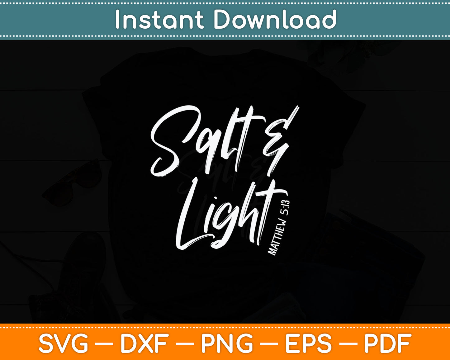 Salt & Light Christian Matthew 5:13 Svg Digital Cutting File