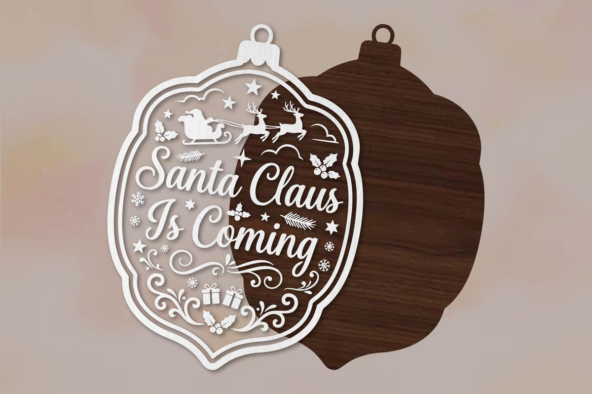 Santa Claus Is Coming Christmas Ornament SVG