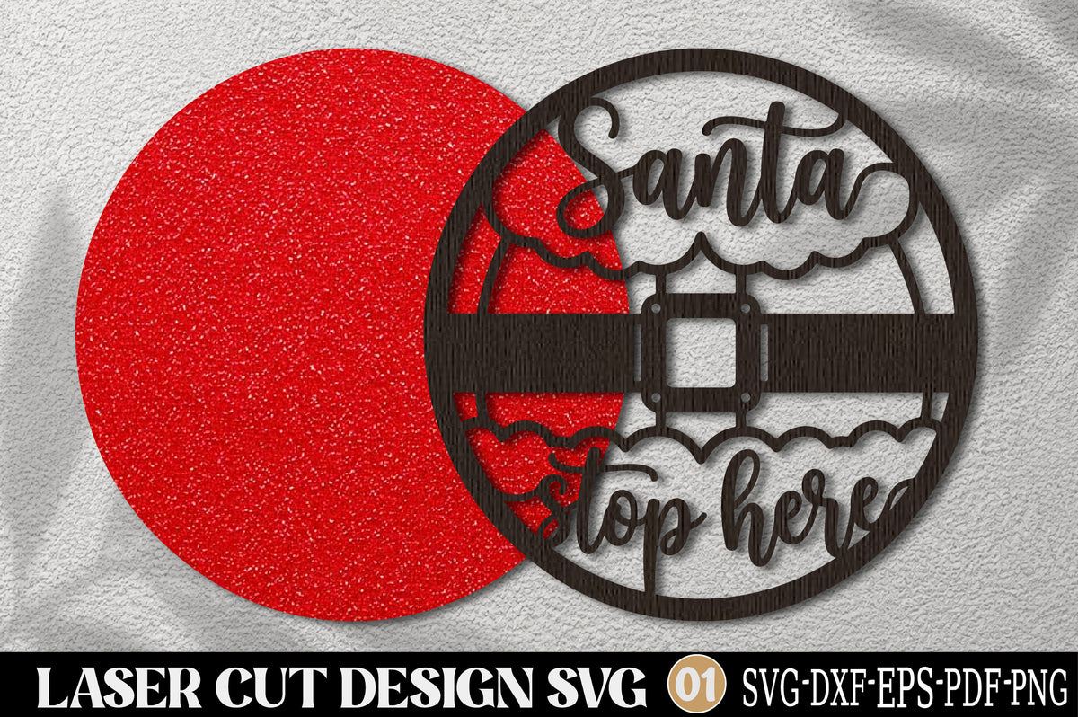 Santa Stop Here Christmas Laser Cut SVG | Santa Claus Ornament Design
