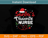 Santa’s Favorite Nurse Christmas Svg Digital Cutting File