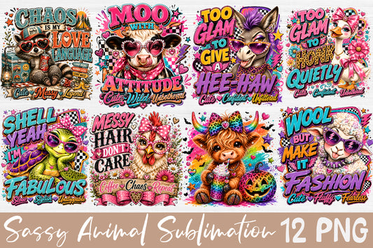 Sassy Animal Sublimation Bundle Funny Quotes 12 PNG Cute Wild Unbothered