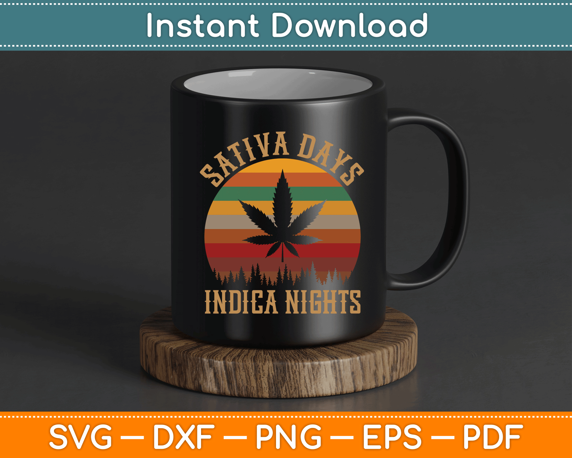 Sativa Days Indica Nights Funny Weed Marijuana SVG Digital Cutting File