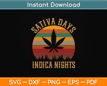 Sativa Days Indica Nights Funny Weed Marijuana SVG Digital Cutting File