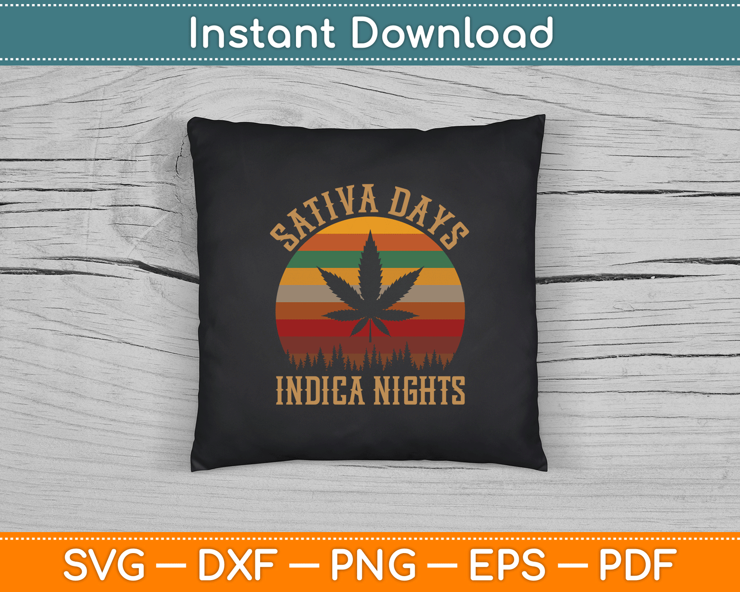 Sativa Days Indica Nights Funny Weed Marijuana SVG Digital Cutting File