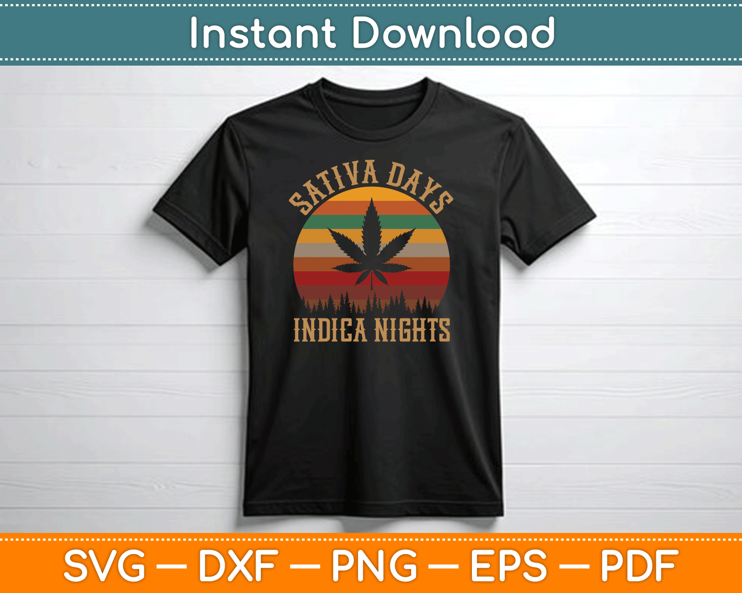 Sativa Days Indica Nights Funny Weed Marijuana SVG Digital Cutting File