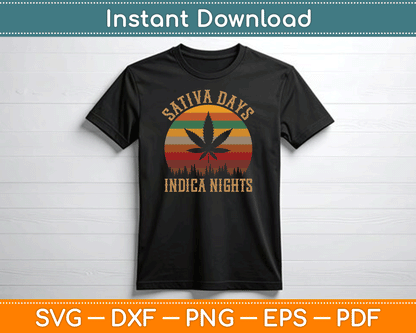 Sativa Days Indica Nights Funny Weed Marijuana SVG Digital Cutting File