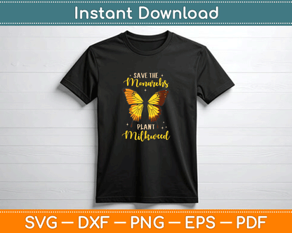 Save The Monarch Plant More Milkweed Butterfly SVG Digital Cutting File
