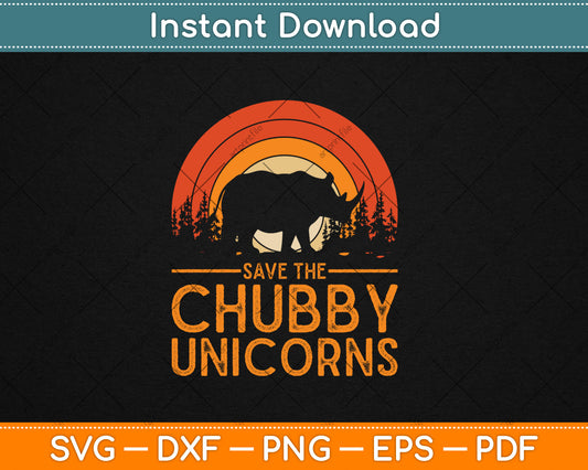 Save The Chubby Unicorns Rhino Vintage Svg Digital Cutting File