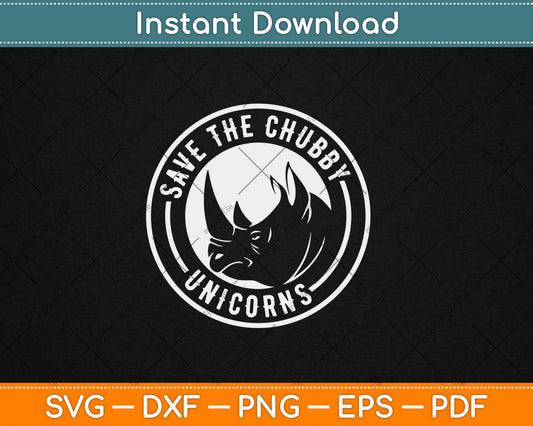 Save The Chubby Unicorns Vintage Rhino Animal Rights Svg Digital Cutting File