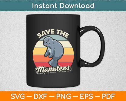 Save The Manatees Aquatic Animals Manatee Svg Png Dxf Digital Cutting File