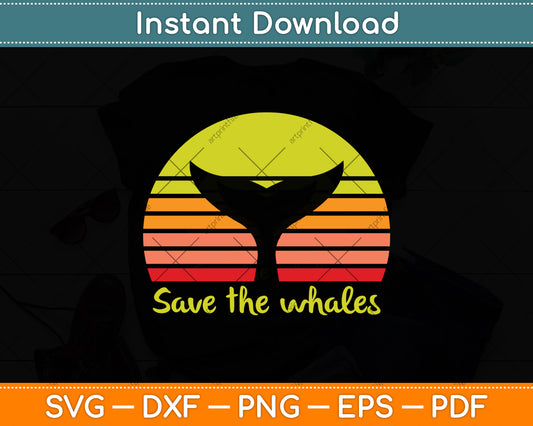 Save The Whales Retro Vintage Svg Png Dxf Digital Cutting File