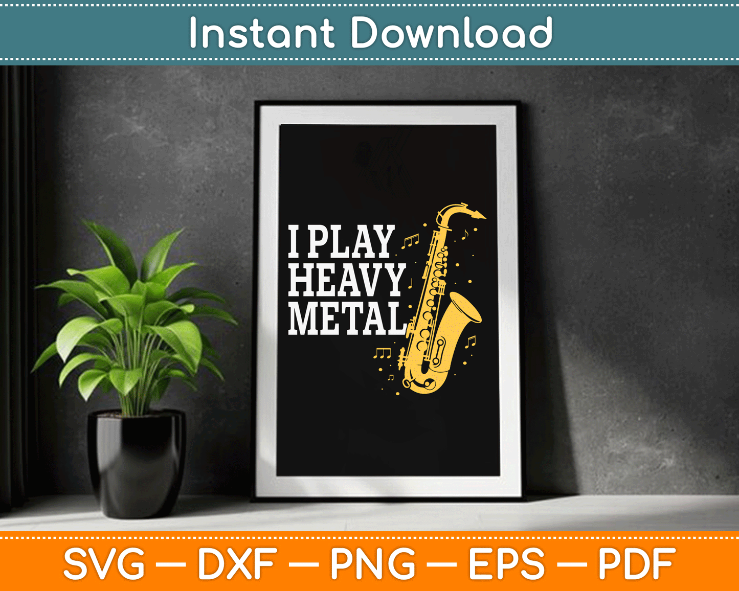 Saxophone I play Heavy Metal Saxophonist Euphonium Baritone SVG Digital Cutting File