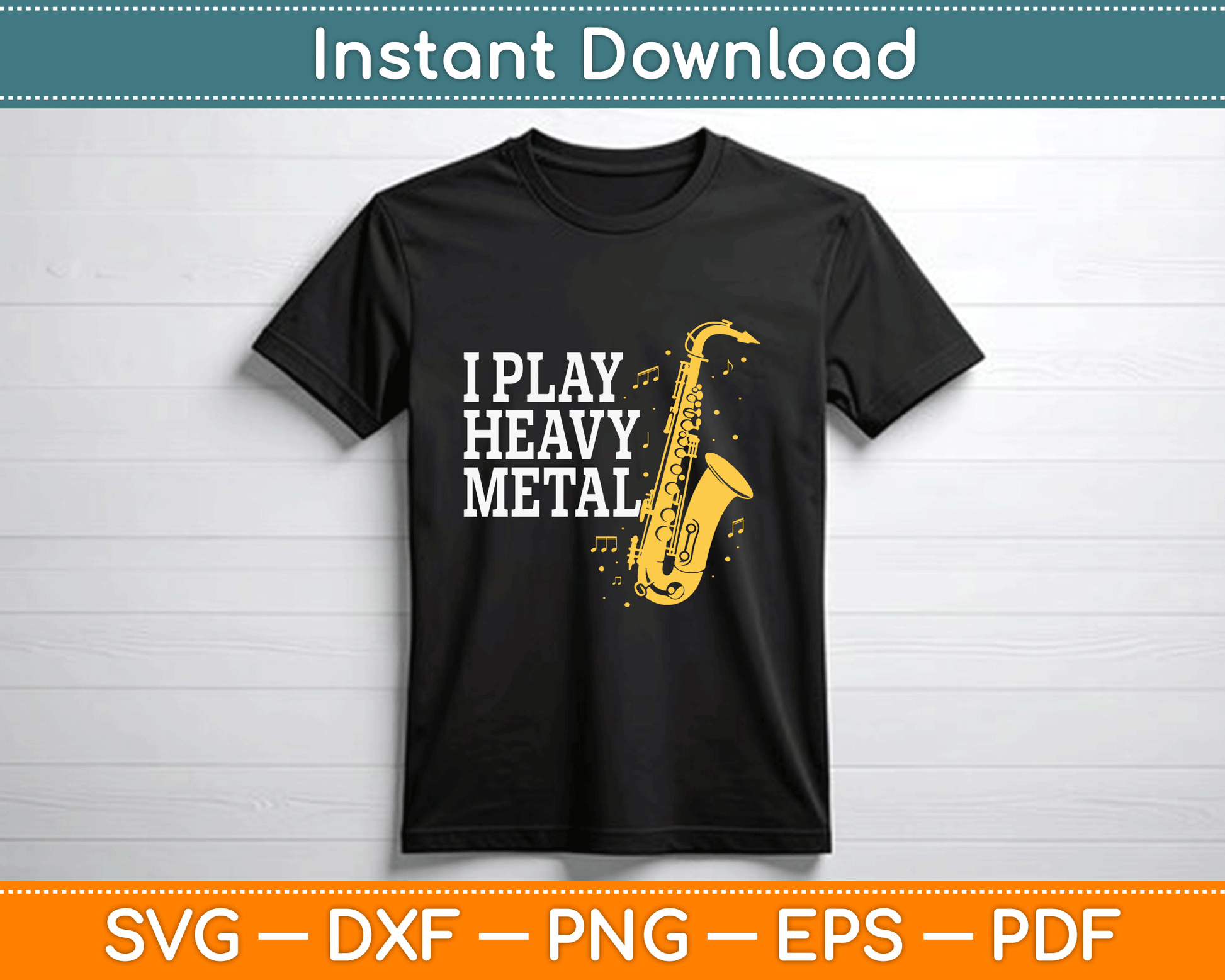 Saxophone I play Heavy Metal Saxophonist Euphonium Baritone Svg Files