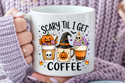 Scary Til I Get Coffee PNG Halloween Coffee Spooky Sublimation Design