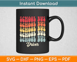 School Bus Driver Groovy Retro Back To School Funny Svg Digital Cutting File