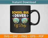 School Bus Driver Off Duty Henry Svg Digital Cutting File