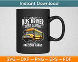 School Bus Driver Safely Delivering Precious Svg Digital Cutting File