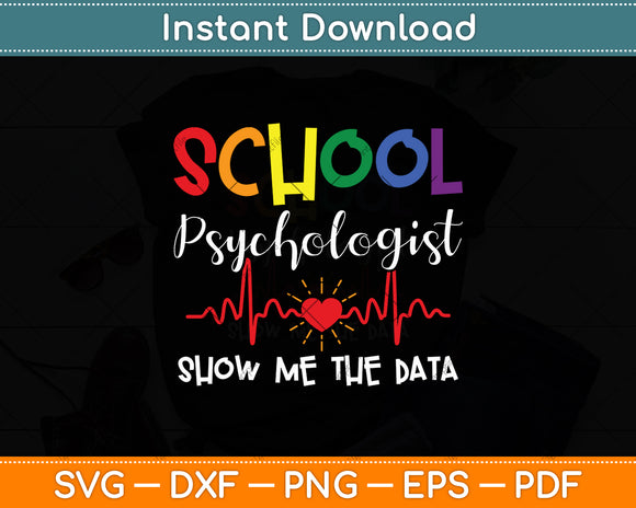 Show Me The Data - School Psychologist Svg Digital Cutting File