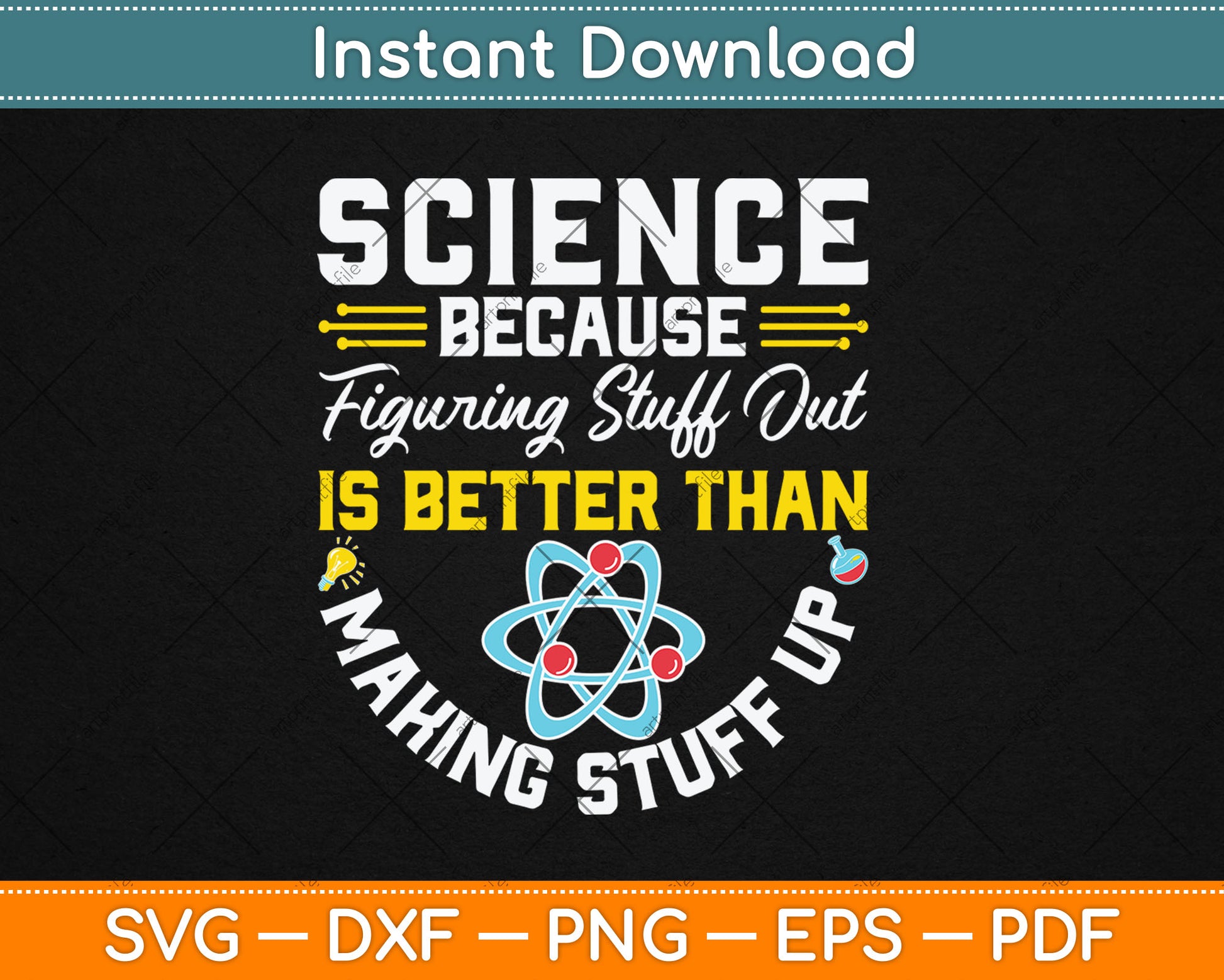 Science Because Figuring Stuff Out Is Better Than Making Stuff Up Svg Digital Cutting File