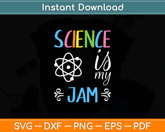 Science Is My Jam Science Teacher Svg Digital Cutting File